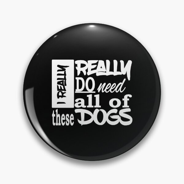 Item preview, I Really Need Dogs designed and sold by clairesartworks.