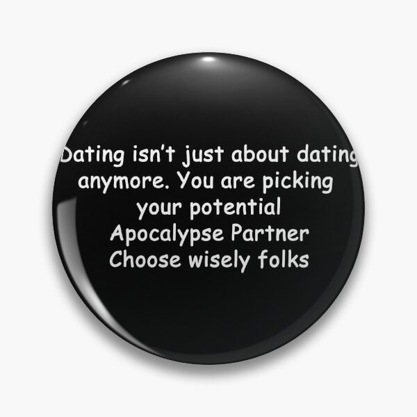 Item preview, To date pick your potential Apocalypse Partner wisely!  designed and sold by Palash Jain.