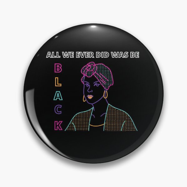 Item preview, All We Ever Did Was Be Black - Retro Neon Design designed and sold by Marina-RK.