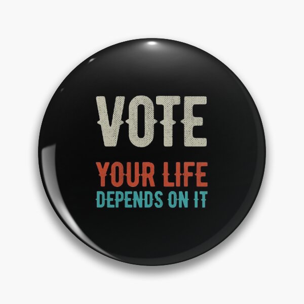 Item preview, VOTE Your Life Depends On It designed and sold by artworkbyrihen.