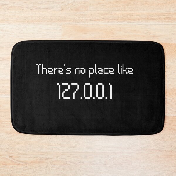 Item preview, There's No Place Like 127.0.0.1 designed and sold by The Snug & Sassy.