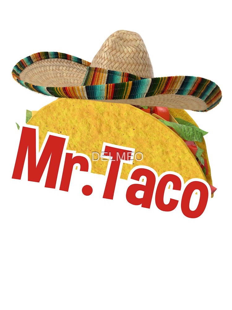 Mr Taco Tacco Und Mexikanischer Hut Kinder T Shirt Von Delmeo Redbubble