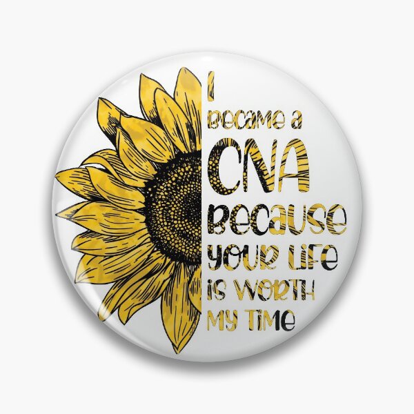 Item preview, I Became a CNA Because Your Life is Worth My Time designed and sold by NisRayDesign.