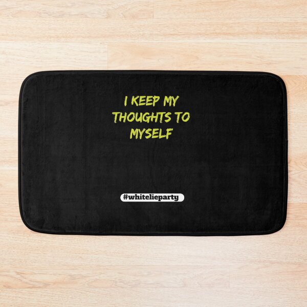 Item preview, White lie party - I keep my thoughts to myself designed and sold by amrmab.