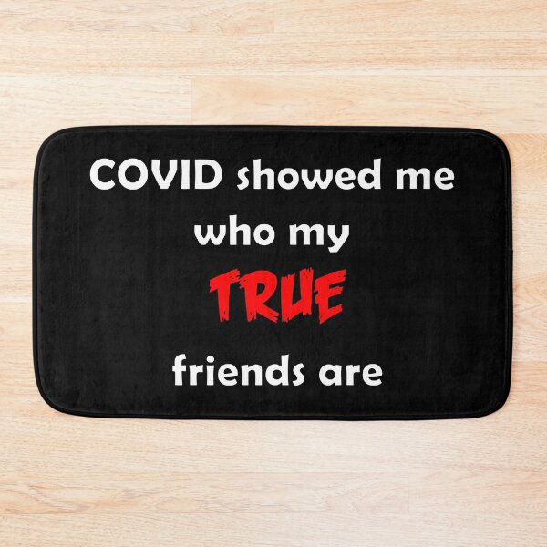 Item preview, COVID showed me who my true friends are - Red & White designed and sold by Deegital18.
