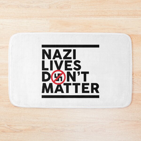 Item preview, Nazi Lives Don't Matter designed and sold by RafaRodrix.