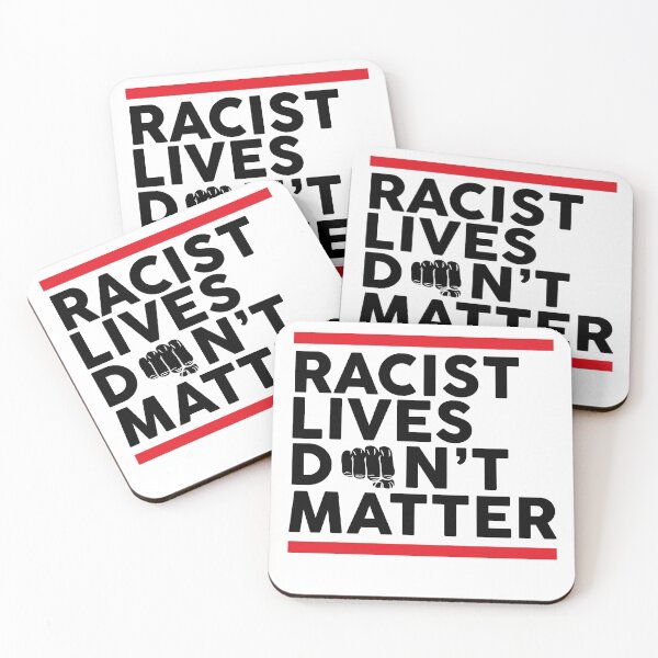 Item preview, Racist Lives Don't Matter designed and sold by RafaRodrix.
