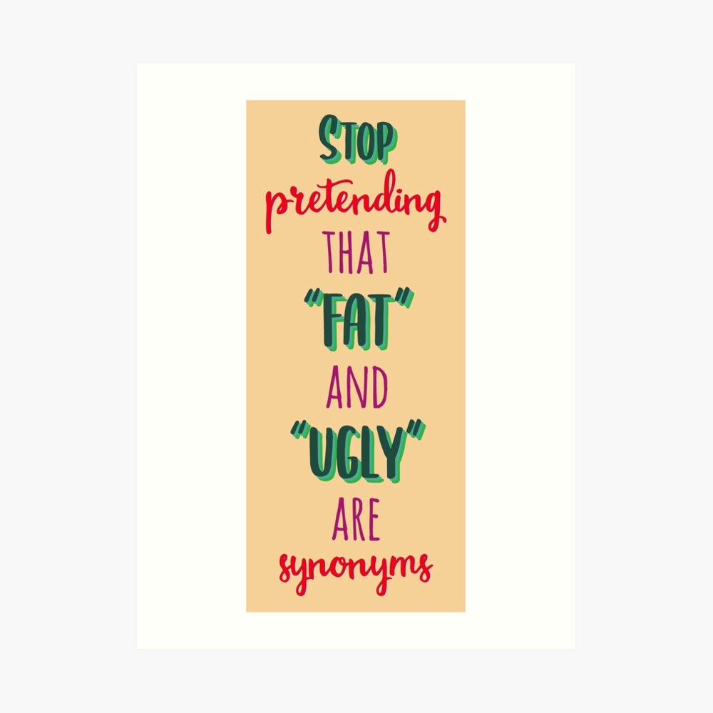 Stop Pretending That Fat and Ugly are synonyms Postcard for