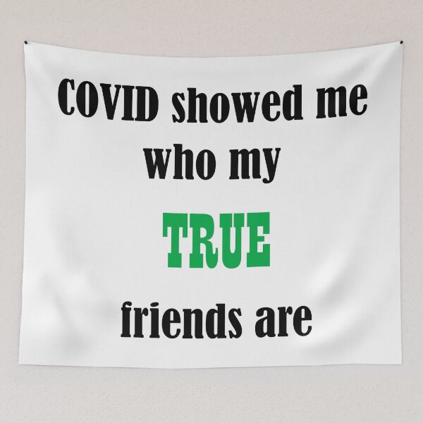 Item preview, COVID showed me who my true friends are - Green & Black designed and sold by Deegital18.