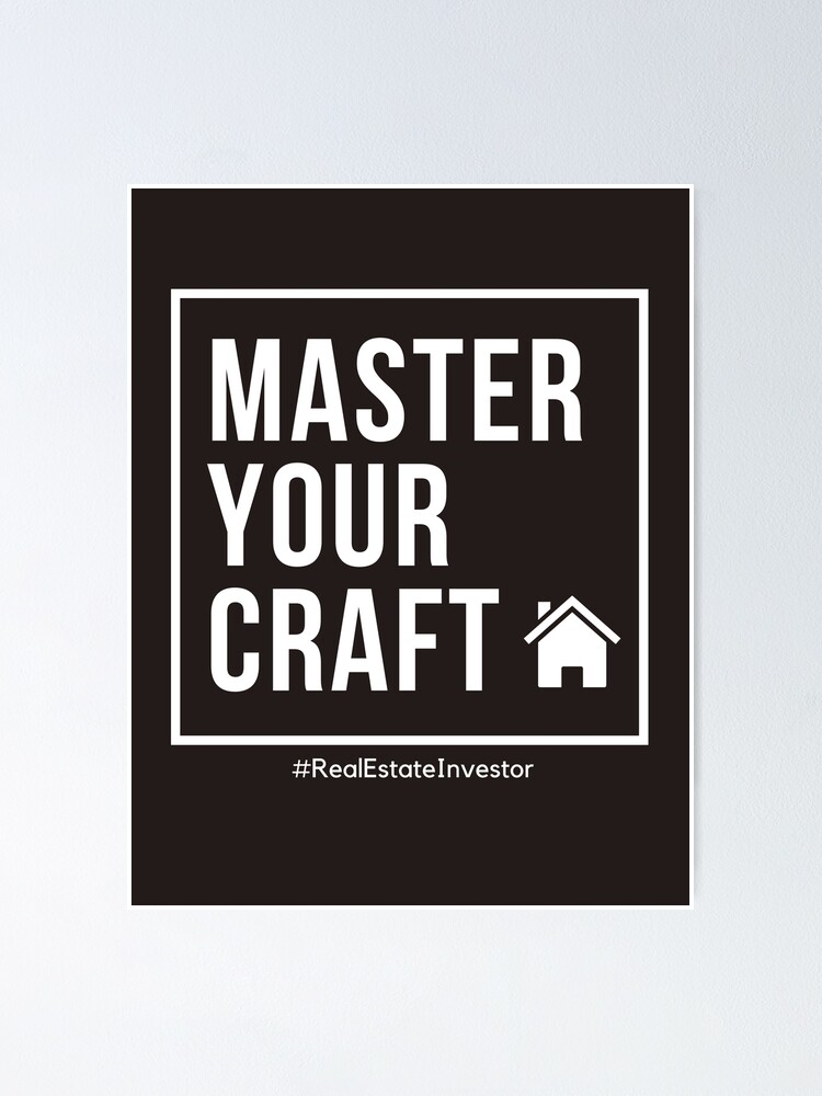 "Master Your Craft Real Estate Investor" Poster by InvstrSwag