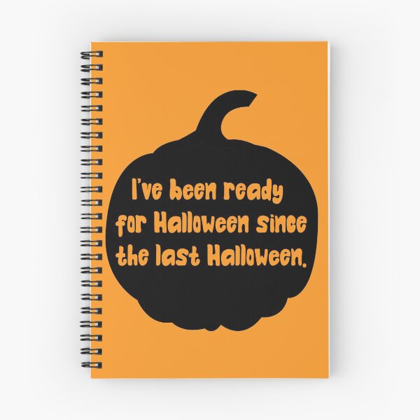 Item preview, I've been ready for Halloween since the last Halloween designed and sold by RIOGRAPHIC.