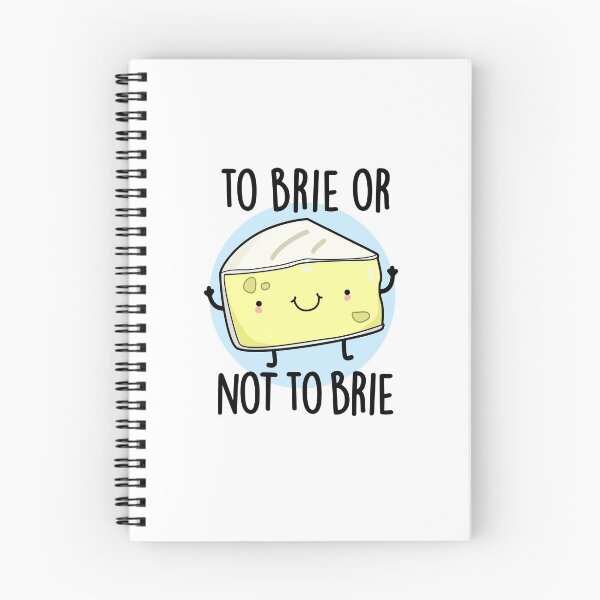 Item preview, To Brie Or Not To Brie Funny Cheese Puns  designed and sold by punnybone.