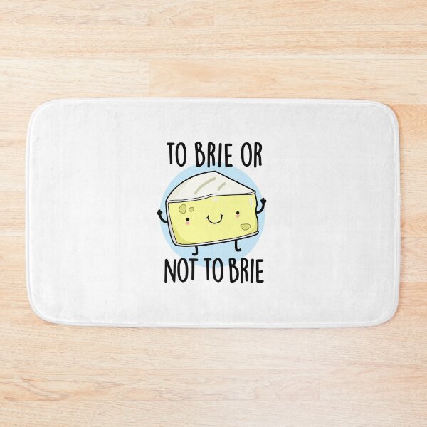 Item preview, To Brie Or Not To Brie Funny Cheese Puns  designed and sold by punnybone.