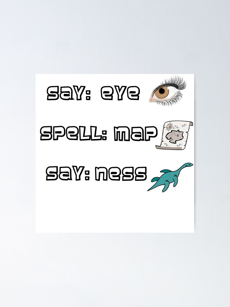 "Prank Eye Map Ness Light backing" Poster by Zathris226 Redbubble