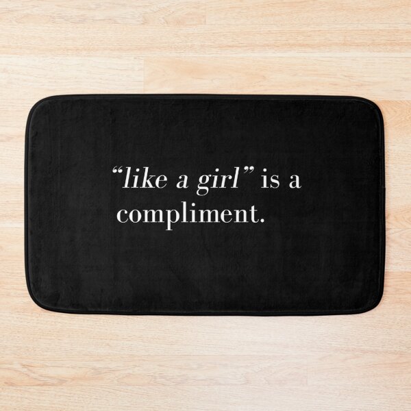 Item preview, Like a girl is a compliment  designed and sold by srturk.