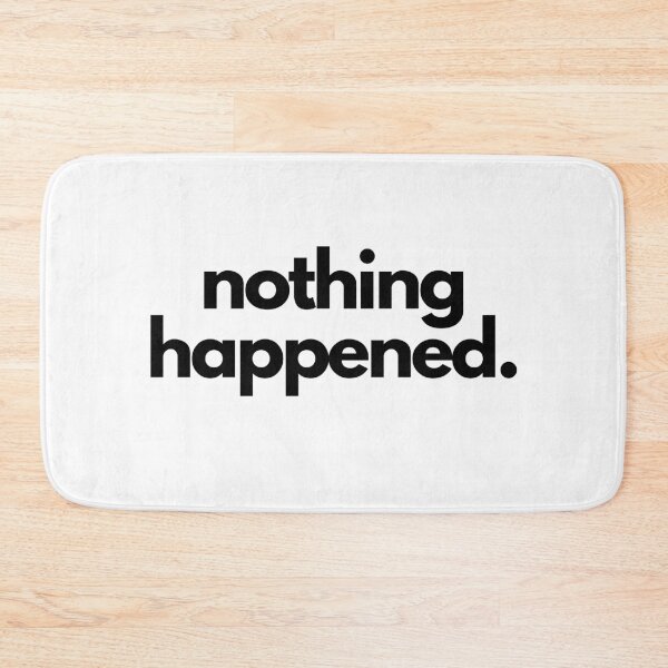 Item preview, Nothing Happened White Lie Party Funny Relationship Quote designed and sold by luchik-and-co.