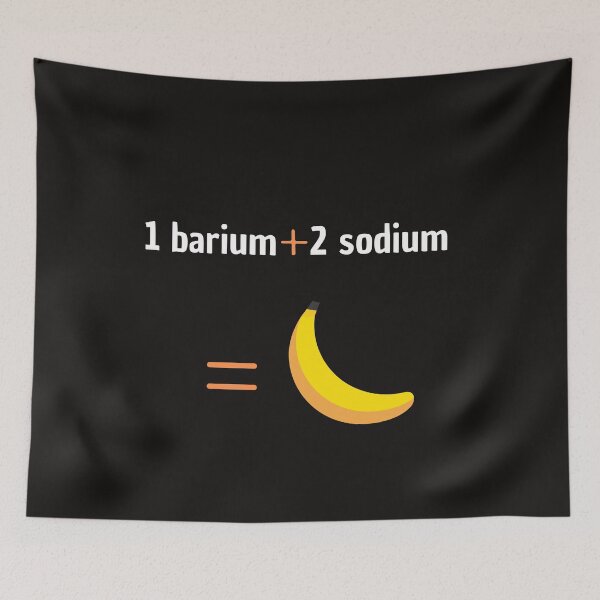 Item preview, 1 barium + 2 sodium = banana designed and sold by EclairVanilla.