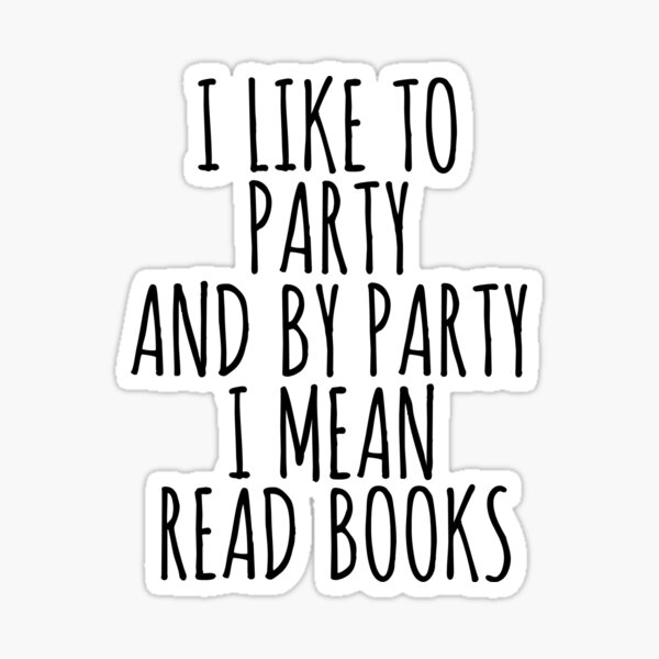 Aperçu de l'œuvre J'aime faire la fête et par fête, je veux dire lire des livres créée et vendue par fashiony.