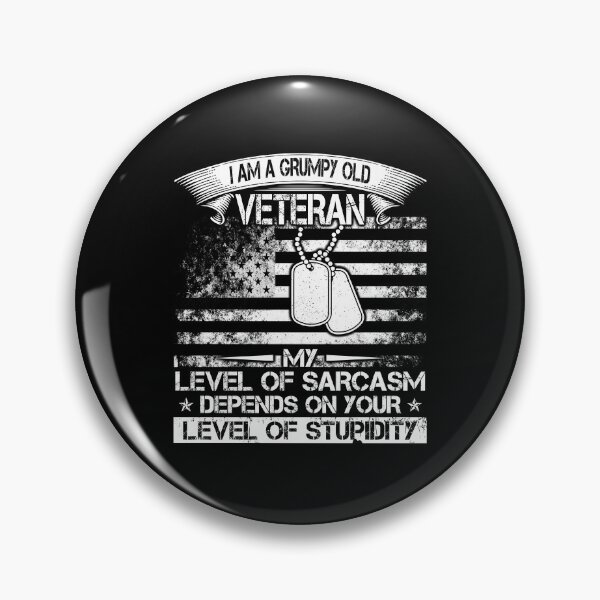 Item preview, I Am A Grumpy Old Veteran My Level Of Sarcasm Depends designed and sold by TimoJohnson78.