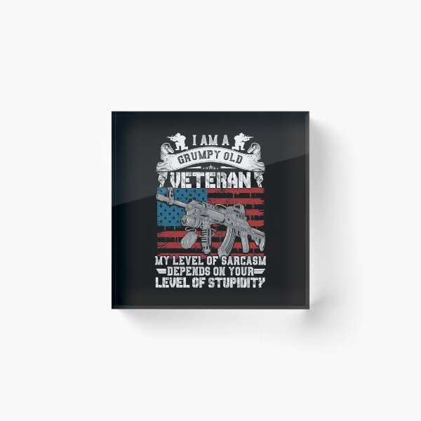 Item preview, I Am A Grumpy Old Veteran My Level Of Sarcasm Depends designed and sold by TimoJohnson78.