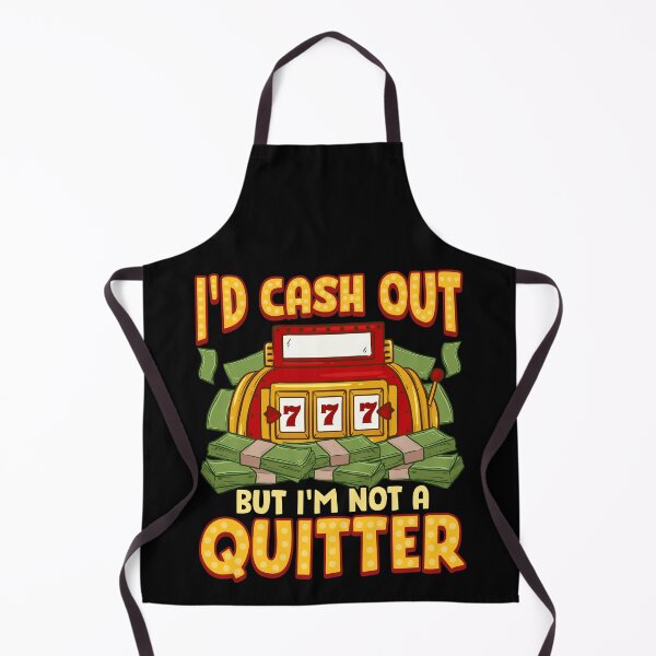 Item preview, I'd Cash Out but I'm not a Quitter designed and sold by Nzgiftsandmore.