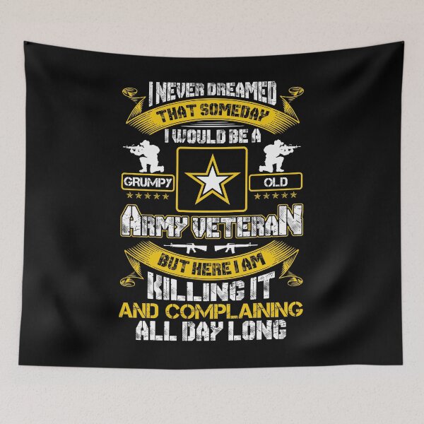 Item preview, I Never Dreamed That Someday I Would Be A Grumpy Old Army Veteran designed and sold by TimoJohnson78.