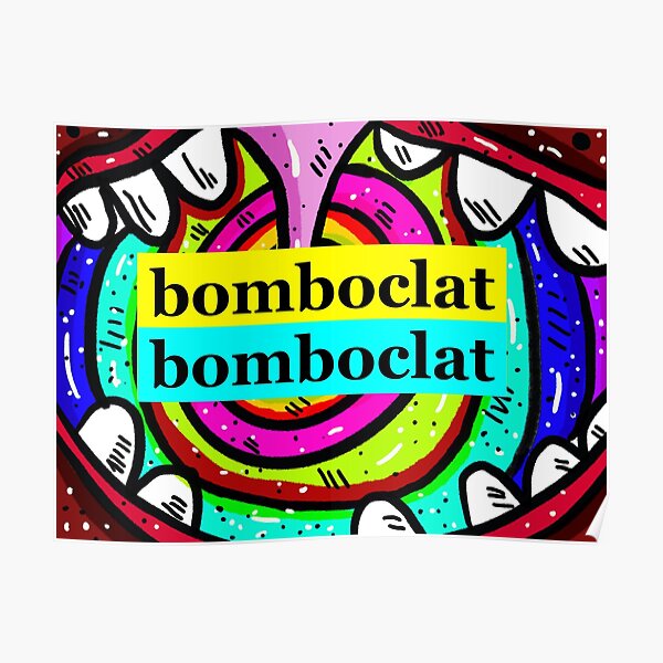 bomboclaat-poster-by-sarinagounden-redbubble