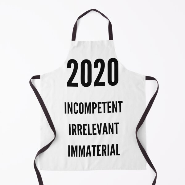 Item preview, 2020 Incompetent Irrelevant Immaterial designed and sold by Mamalia.