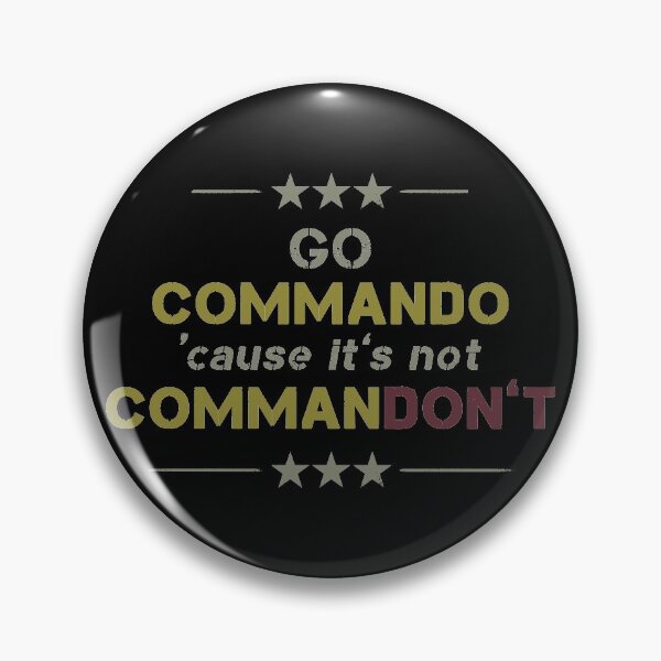 Item preview, Go Commando it's Not Commandon't designed and sold by supermara.