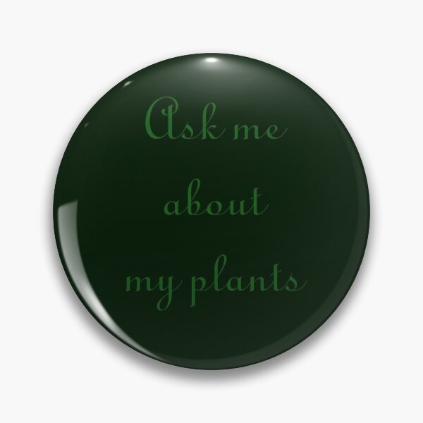 Item preview, ASK ME ABOUT MY PLANTS designed and sold by WOWSOMETHINGNEW.