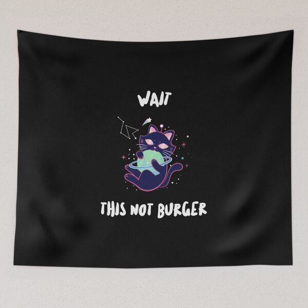 Item preview, Wait this not burger - galactic cat design designed and sold by VioletStudio.