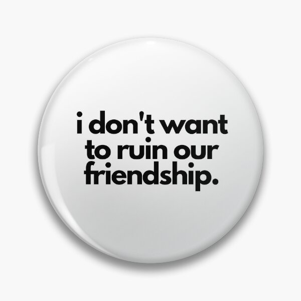 Item preview, Ruin Our Friendship White Lie Party Funny Dishonest Quote designed and sold by luchik-and-co.