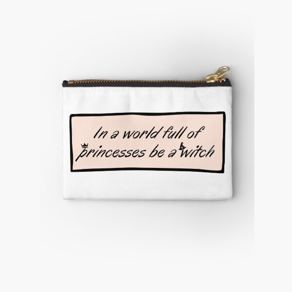 Item preview, In a world full of princesses be a witch designed and sold by Euc lid.