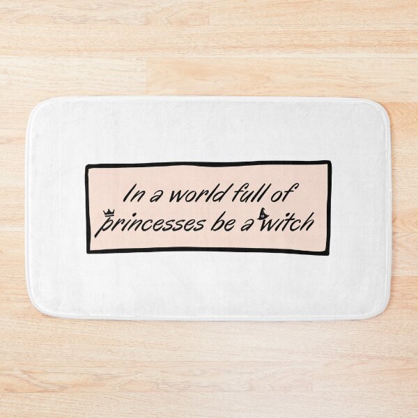 Item preview, In a world full of princesses be a witch designed and sold by Euc lid.