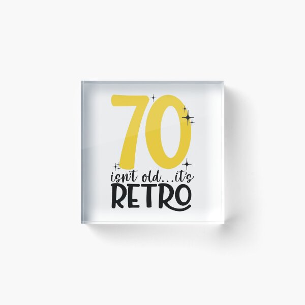 Item preview, 70 isn’t old it’s retro designed and sold by purpleblobart.