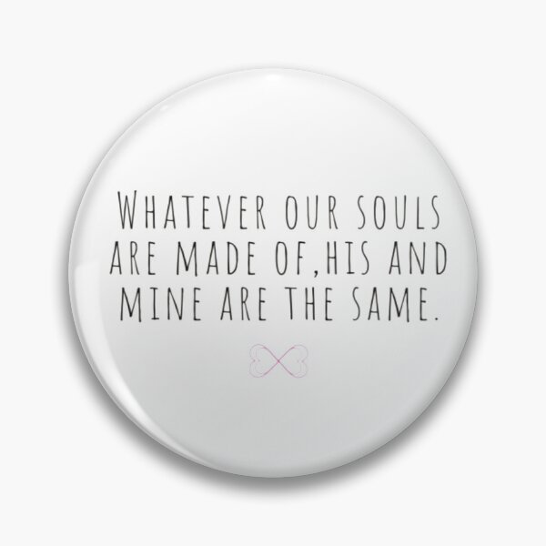 Item preview, Whatever our souls are made of | After Hessa Quote designed and sold by BloompodDesigns.
