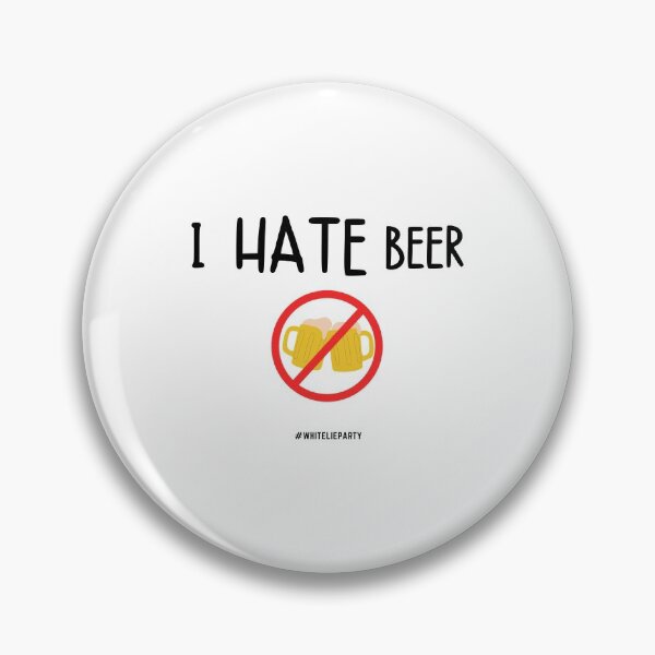Item preview, I hate beer - white lie party designed and sold by bas19101.