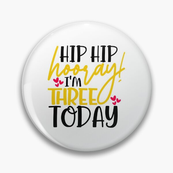 Item preview, Hip hip hooray I’m three today designed and sold by purpleblobart.