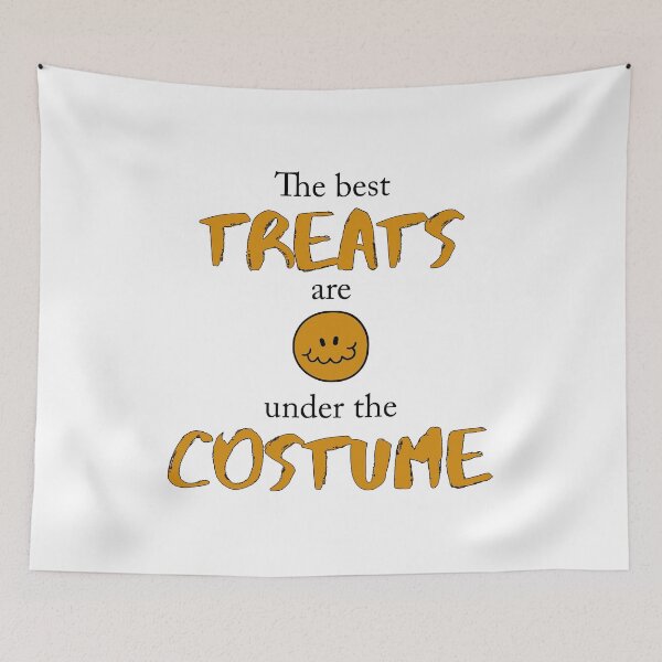 Item preview, The Best Treats Are Under The Costume designed and sold by rodmendonca.