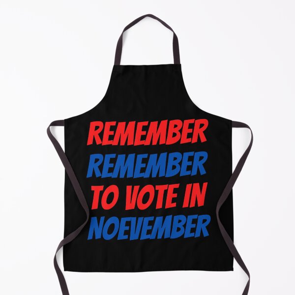 Item preview, remember remember to vote in November designed and sold by Zaibo.