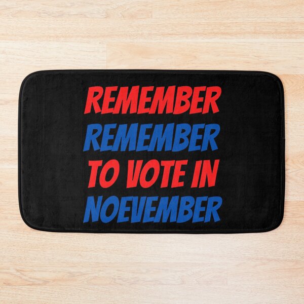 Item preview, remember remember to vote in November designed and sold by Zaibo.