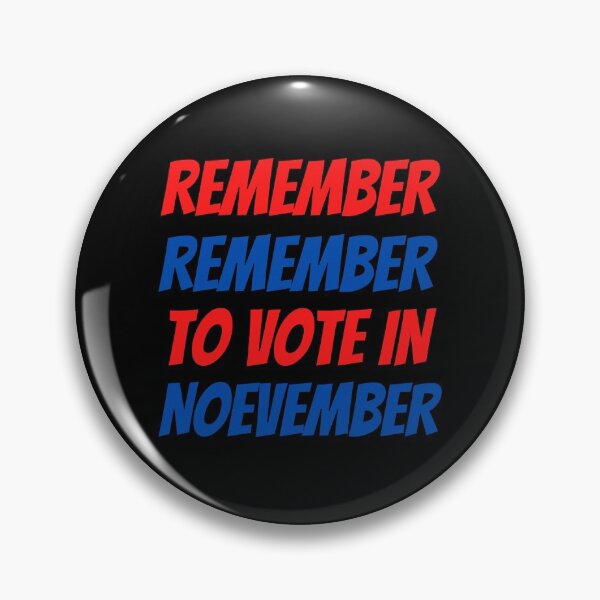 Item preview, remember remember to vote in November designed and sold by Zaibo.