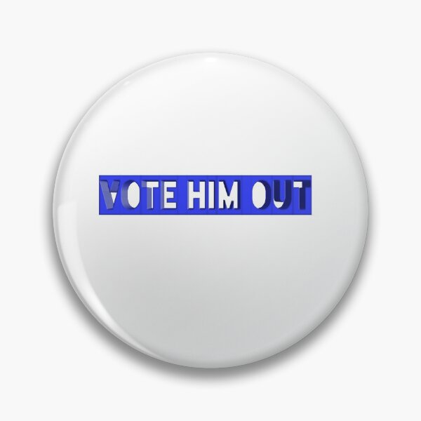 Item preview,  Vote him out designed and sold by Andreastore.