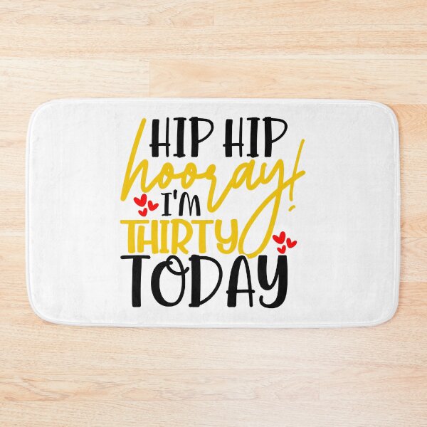 Item preview, Hip hip hooray I’m Thirty today designed and sold by purpleblobart.