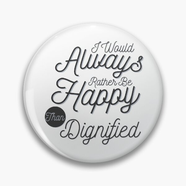 Item preview, Happy than Dignified designed and sold by GraphikNook.