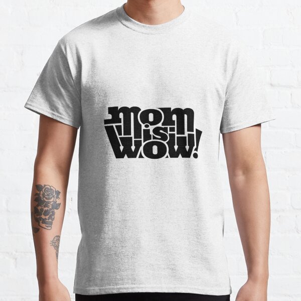 MOM Classic T-Shirt