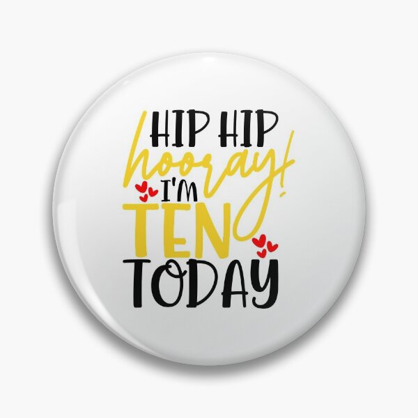 Item preview, Hip hip hooray I’m Ten today designed and sold by purpleblobart.