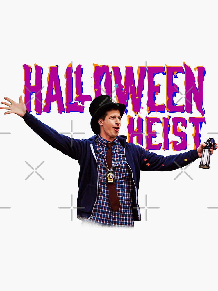 "Halloween Heist Brooklyn Nine Nine B99" Sticker by avihail Redbubble