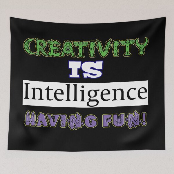 Item preview,  inspirational Creativity is intelligence having fun quote designed and sold by AllLeftSides42.