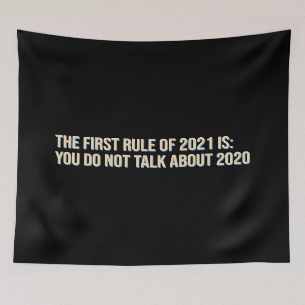 Item preview, First Rule of 2021 Never Talk about 2020 designed and sold by Sour Soul.